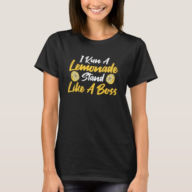 Lemonade Stand Boss  Lemonade Making  Lemonade Sta T-Shirt (Front)