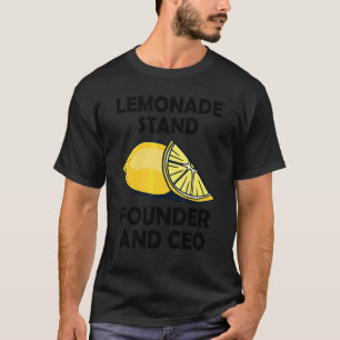 Lemonade Stand Founder And Ceo T-Shirt