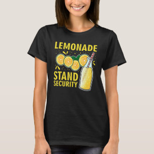 Lemonade Stand Security Lemon Juice Fun Humor 1 T-Shirt