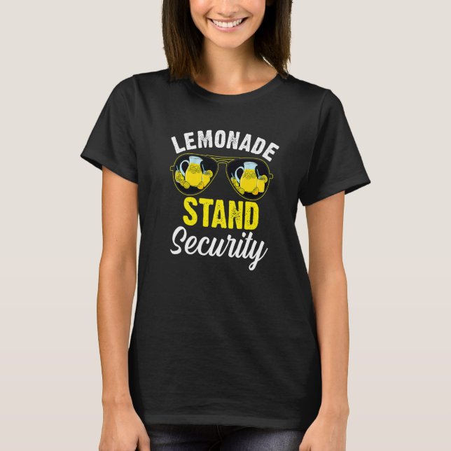 Lemonade Stand Security  Lemon Juice Summer Sungla T-Shirt (Front)