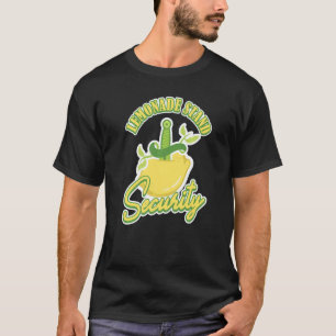 Lemonade Stand Security Lemonade Stand   T-Shirt