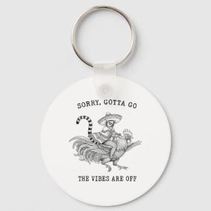 Lemur Riding Chicken Sorry Gotta Go Vibes Are Off Key Ring