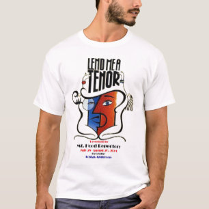 LEND ME A TENOR T-Shirt