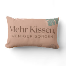Lendenkissen 33cmx53.3cm "More pillows, less ...