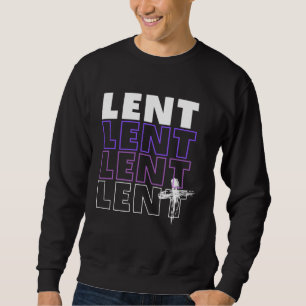 LENT Typography with ash cross Sweatshirt