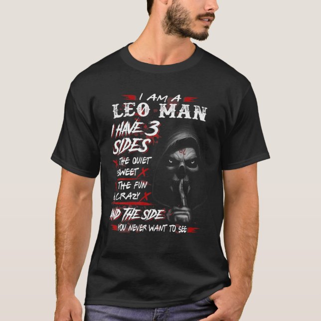 Leo Man I Have 3 Sides Funny Birthday Gift For Leo T-Shirt (Front)