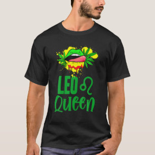 Leo Queen July August Birthday Queens Women Weed F T-Shirt