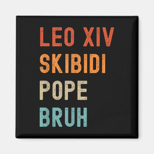 Leo Xiv Skibidi Pope Bruh New Pope Leo Xiv Funny Magnet