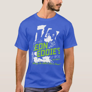 Leon and Eddies T-Shirt