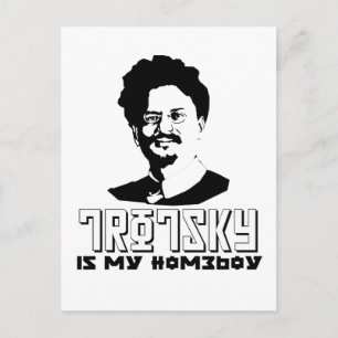 Leon Trotsky is my homeboy Postcard