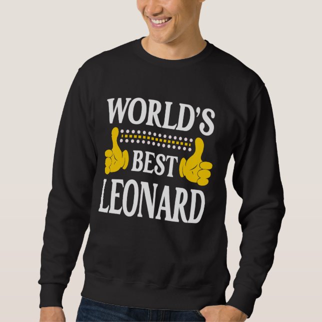 Leonard Surname Team Family Last Name World's Best Sweatshirt (Front)