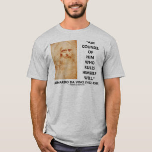 Leonardo da Vinci Ask Counsel Who Rules Himself T-Shirt