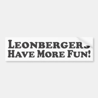 Leonbergers Have More Fun! - Bumper Sticker
