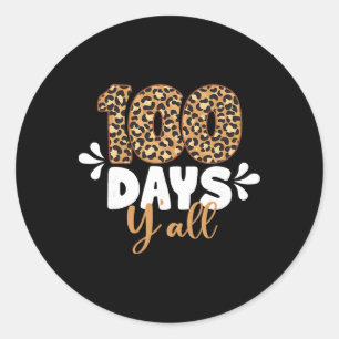 Leopard 100 Days Y'all Happy 100th Day Of School S Classic Round Sticker