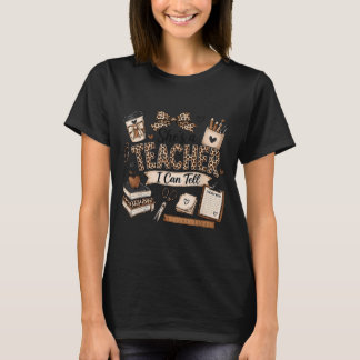 Leopard A Teacher Can Tell Back To School Clroom T-Shirt