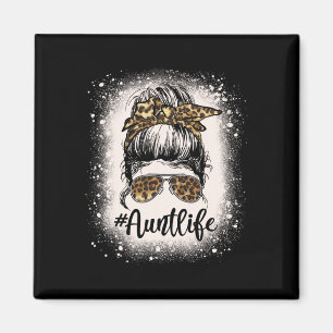 Leopard Aunt Life Messy Bun Bleached Auties Girl M Magnet