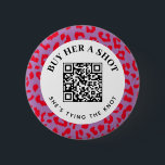 Leopard Bachelorette Party Buy a Shot QR Payment 6 Cm Round Badge<br><div class="desc">A much safer way to let strangers, friends or family buy the bride-to-be a drink on her bachelorette night, this cute wearable button features editable text and a scannable QR code set up with a custom payment option. A sassy frame of red and purple leopard print is an eye-catching and...</div>