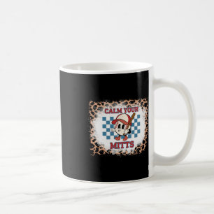 Leopard Bleached Calm Your Mitts Shirt Coffee Mug