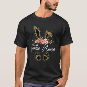 Leopard Bunny Nurse Happy Easter Day Cute Ortho Nu T-Shirt