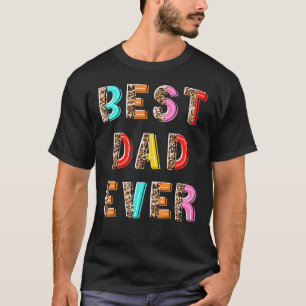 Leopard Colourful Best Dad Ever Father's Day 2022 T-Shirt