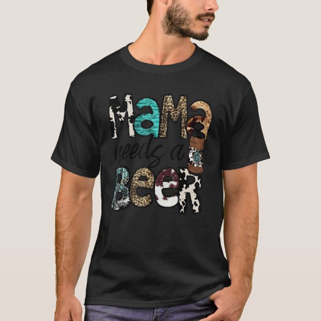 Leopard Cowhide Mama Needs A Beer Western Drinking T-Shirt (Front)