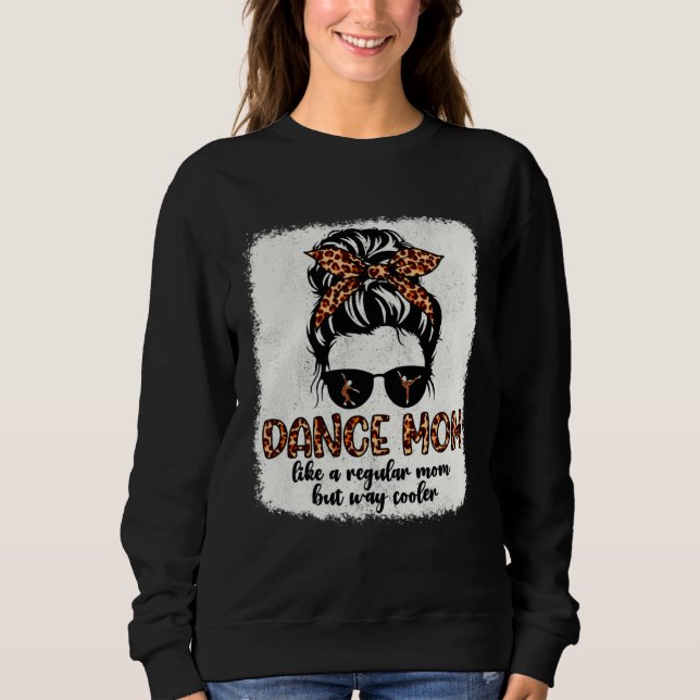 Leopard Dance Mom Cute Messy Bun Dancing Mothers D Sweatshirt (Front)