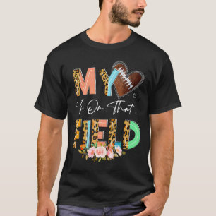 Leopard Football Mum My Heart Is On That Field Mot T-Shirt
