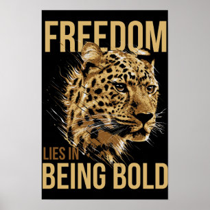 Leopard Freedom Lies in Being Bold Quote Poster