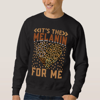Leopard Hearts It's The Melanin For Me Black Histo Sweatshirt