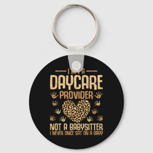 Leopard I'm A Daycare Provider Not A Bysitter Key Ring