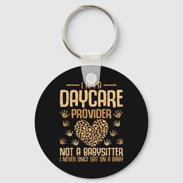 Leopard I'm A Daycare Provider Not A Bysitter  Key Ring (Front)