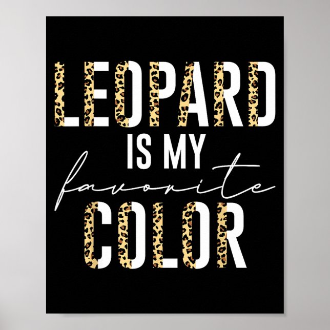 Leopard Is My Favorite Color Leopard Print Pattern (Front)