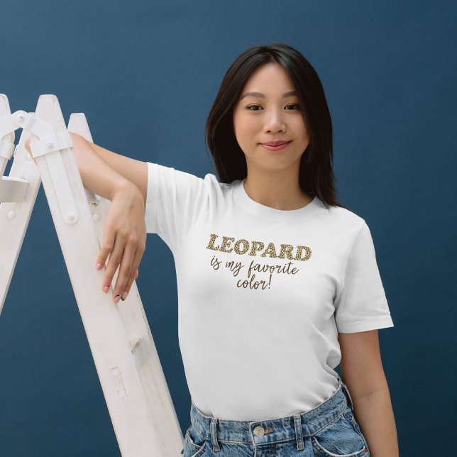 Leopard is my favourite colour! Leopard Print Quot T-Shirt (Creator Uploaded)