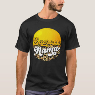 Leopard Lacrosse Mother s Day Mama Mommy Sport T-Shirt