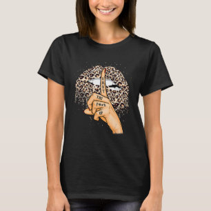 Leopard Lips For Women Funny Saying Shut The F@ck T-Shirt