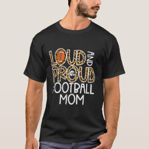 Leopard Loud Proud American Football Mum Family T-Shirt