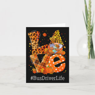Leopard Love Gnome Fall Pumpkin Bus Driver Life Th Card