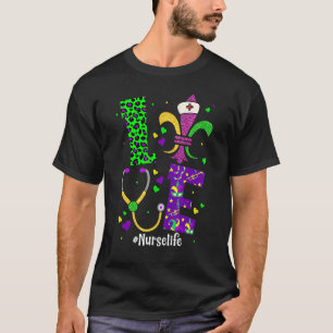Leopard Love Nurse Life Scrub Nursing Mardi Gras W T-Shirt