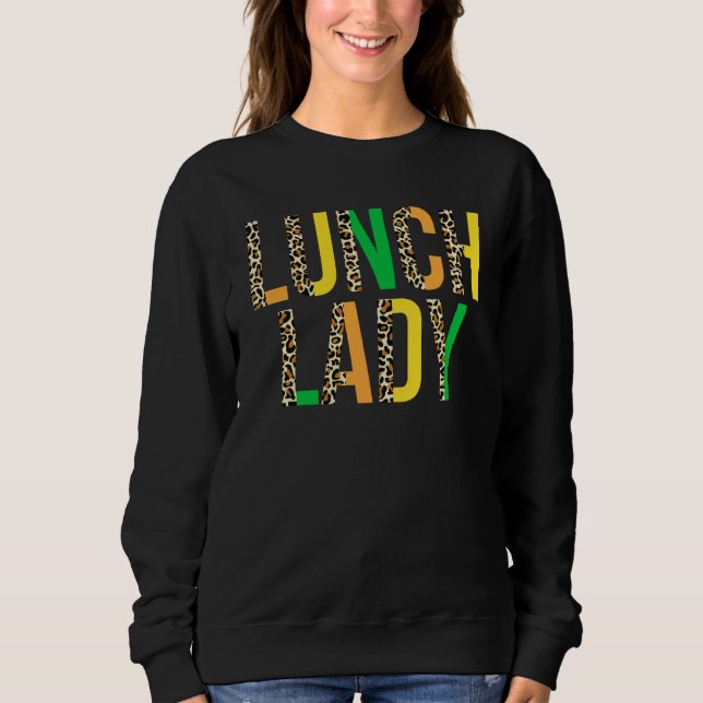 Leopard Lucky Lunch Lady St Patrick's Day Cafeteri Sweatshirt (Front)