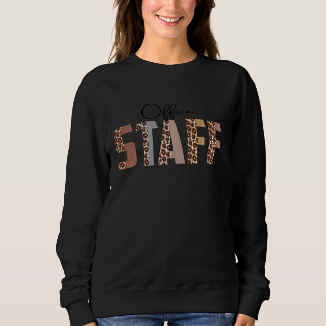 Leopard Office Staff Funny Job Title School Worker Sweatshirt (Front)