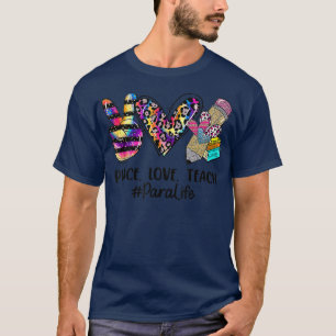 Leopard Peace Love Teach Para Life Back To School T-Shirt