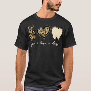Leopard Peace Sign Heart Love Tooth Dentist Dental T-Shirt