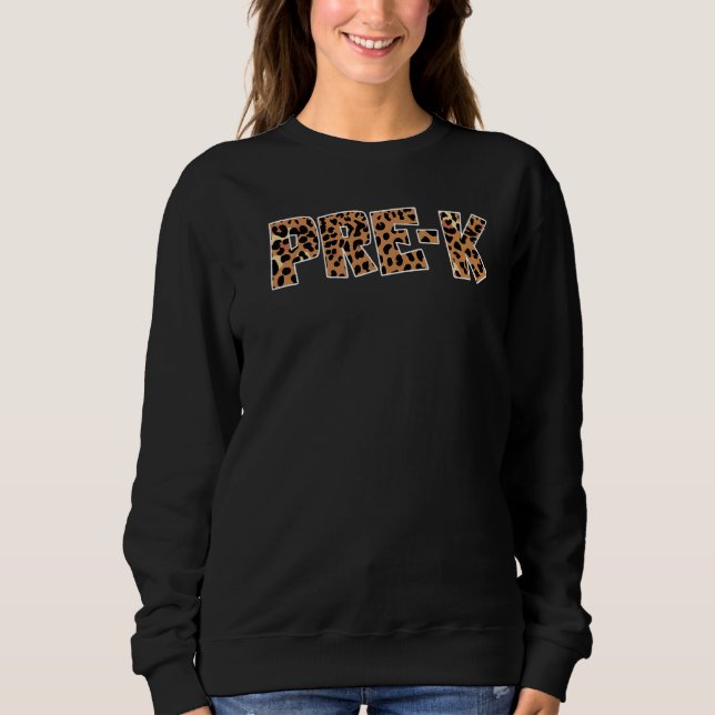 Leopard Pre K Squad Preschool Teacher Leopard Sweatshirt (Front)