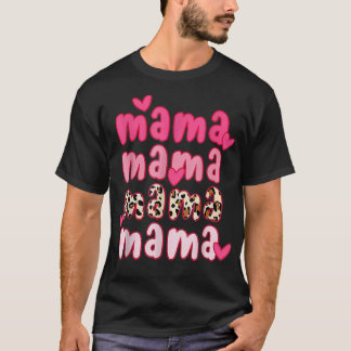 Leopard Print Mama For Mama Happy Mothers Day  T-Shirt