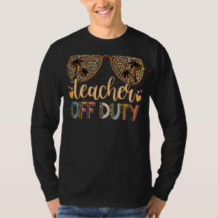 Leopard Print Sunglasses Teacher Off Duty Last Day T-Shirt