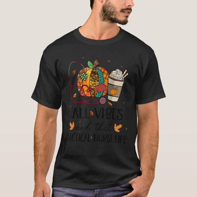 Leopard Pumpkin Fall Vibes And That Practical Nurs T-Shirt (Front)