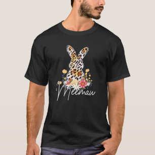 Leopard Rabbit Bunny Happy Easter Day Meemaw Gifts T-Shirt