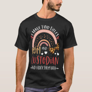 Leopard Rainbow I Have Two Titles Mum Custodian Mo T-Shirt