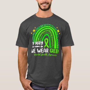 Leopard Rainbow In May We Wear Green Mental Health T-Shirt