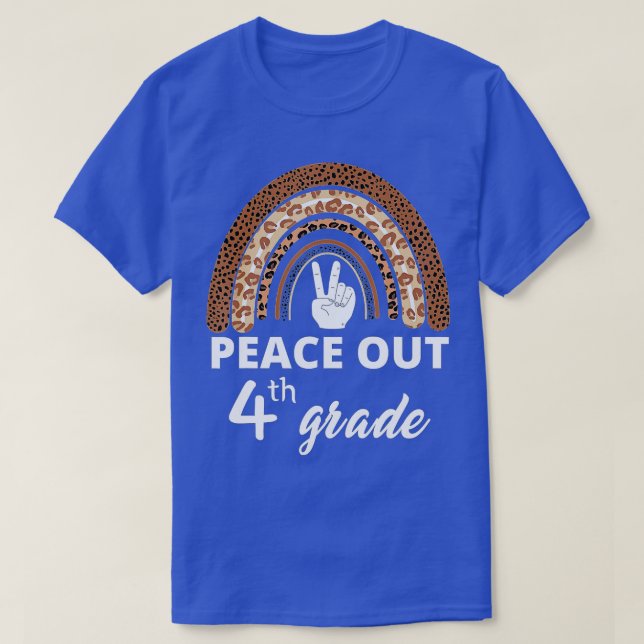 Leopard Rainbow Peace Out 4th grade Last Day Of Sc T-Shirt (Design Front)